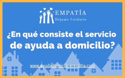 ¿En qué consiste el servicio de ayuda a domicilio?