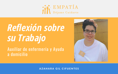 Auxiliar de enfermería y Ayuda a domicilio | Reflexión sobre su Trabajo