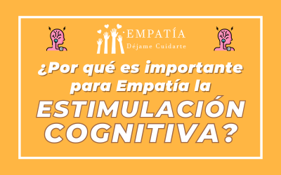 ¿Por qué es importante para Empatía la estimulación cognitiva?